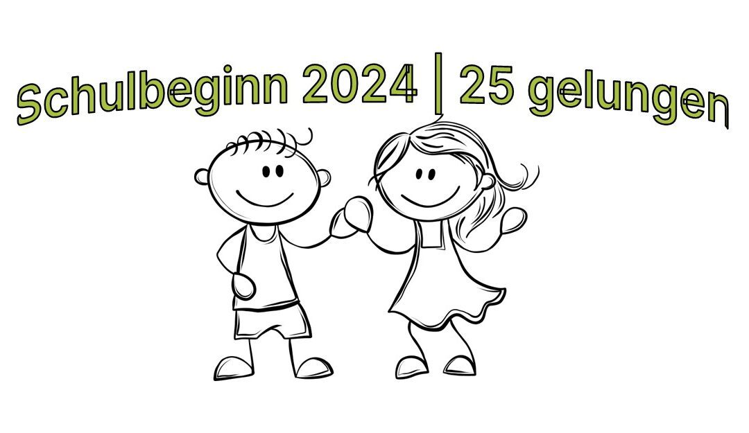 Schulbeginn 2024|25 gelungen